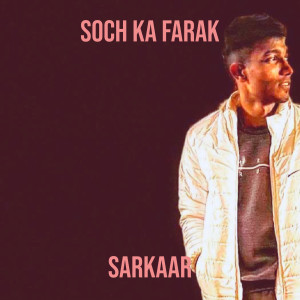 Listen to Soch Ka Farak song with lyrics from Sarkaar