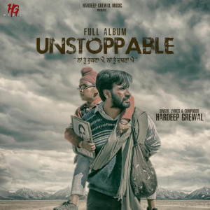 Listen to Unstoppable song with lyrics from Hardeep Grewal