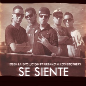 收聽Egen la Evolución的Se Siente歌詞歌曲