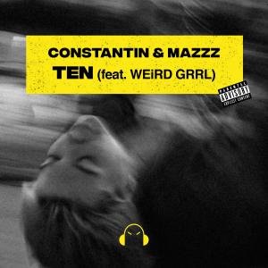 Album Ten (feat. WEiRD GRRL) (Explicit) oleh Constantin