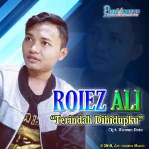 收听Roiez Ali的Terindah Dihidupku歌词歌曲