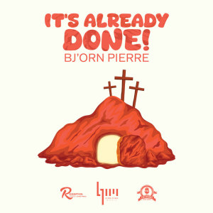 Listen to It's Already Done! song with lyrics from Bj'orn Pierre