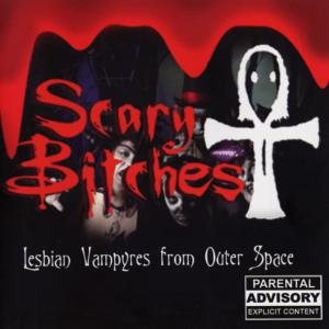 Scary B**ches的專輯Lesbian Vampyres From Outer Space