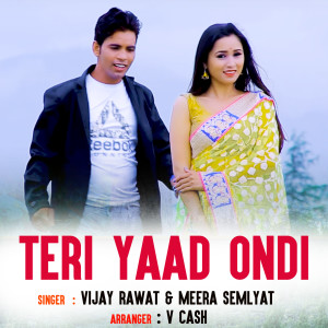 Dengarkan Teri Yaad Ondi lagu dari Vijay Rawat dengan lirik