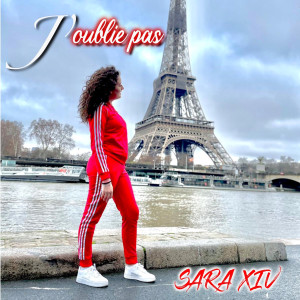 Dengarkan lagu J'oublie pas nyanyian SARA XIV dengan lirik