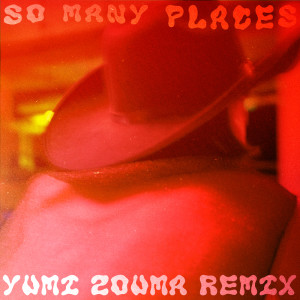 อัลบัม So Many Places (Yumi Zouma Remix) (Explicit) ศิลปิน St. South