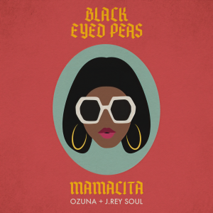 收聽Black Eyed Peas的MAMACITA (Explicit)歌詞歌曲
