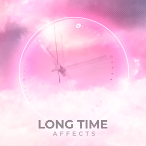 Affects的專輯Long Time