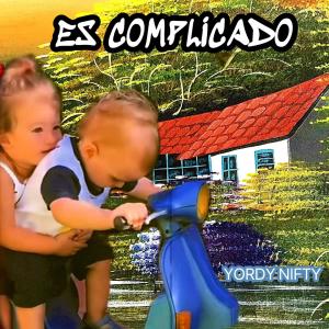 Yordy Nifty的專輯Es Complicado