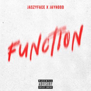 Function (feat. DJ Jayhood) (Explicit) dari Jaszyface