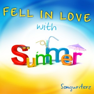 Songwriterz的專輯Fell in Love with Summer