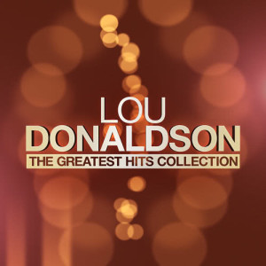 ดาวน์โหลดและฟังเพลง Peck Time พร้อมเนื้อเพลงจาก Lou Donaldson