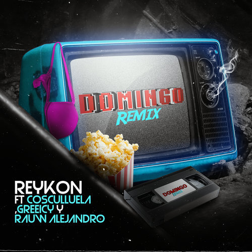 Domingo (Reykon, Cosculluela, Greeicy & Rauw Alejandro) [Remix] (Remix)