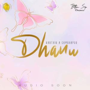 收聽Karthik Sambhapur的Dhanu歌詞歌曲