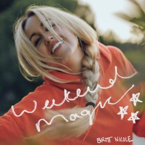 Album Weekend Magic oleh Britt Nicole