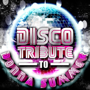 Various Artists的專輯Disco Tribute to Donna Summer