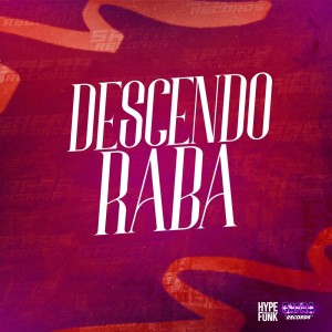 Listen to Descendo Raba (Explicit) song with lyrics from MC Madri