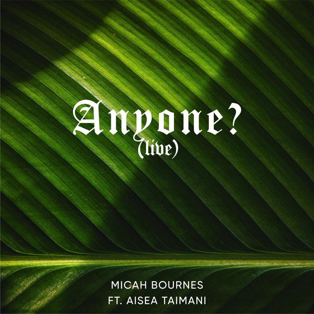 Anyone? (feat. Aisea Taimani) (live) (Live)