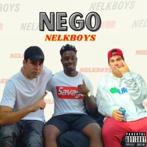 nego的专辑Nelk Boys (Explicit)