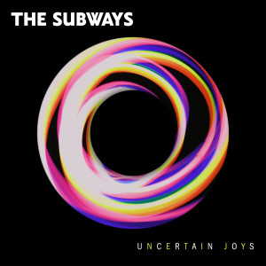 Dengarkan Uncertain Joys lagu dari The Subways dengan lirik