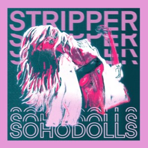 收聽Sohodolls的Stripper (Remastered 2020)歌詞歌曲
