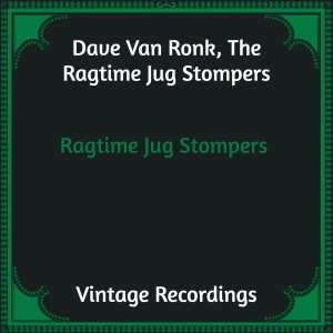 Ragtime Jug Stompers (Hq Remastered) dari Dave Van Ronk
