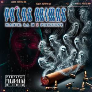 收聽Maicol La M的Pa' las Animas (Explicit)歌詞歌曲