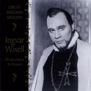 Ingvar Wixell的專輯Great Swedish Singers: Ingvar Wixell (1957-1976)