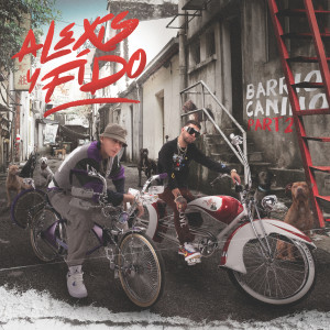 Alexis Y Fido的專輯Barrio Canino (Pt. 2) (Explicit)