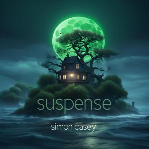 收聽Simon Casey的suspense歌詞歌曲