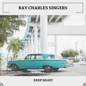 Deep Night dari Ray Charles Singers