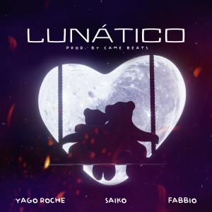 ดาวน์โหลดและฟังเพลง Lunático พร้อมเนื้อเพลงจาก Yago Roche