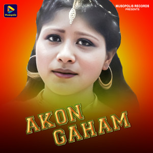 Listen to Akon Gaham song with lyrics from Bhanu Kumar