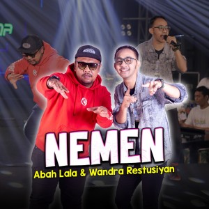 Dengarkan lagu Nemen nyanyian Abah lala dengan lirik