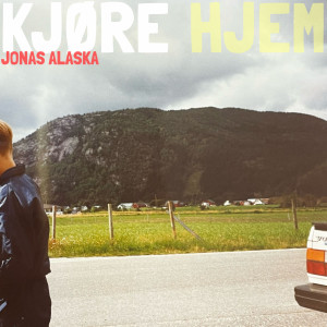 Jonas Alaska的專輯Kjøre Hjem