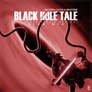 收听Andrea Casta的Black Hole Tale: The Space Violin Project (Club Mix)歌词歌曲