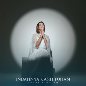 Album Indahnya Kasih Tuhan from Putri Siagian