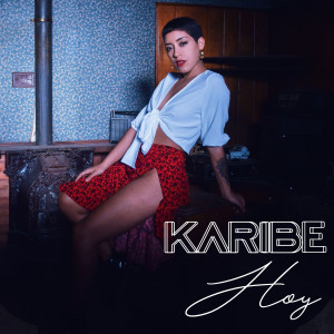 收聽Karibe的Hoy歌詞歌曲