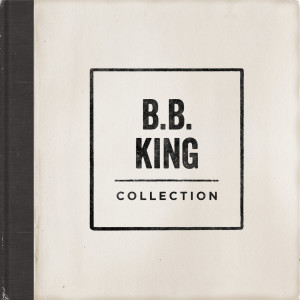 B B King的專輯Collection