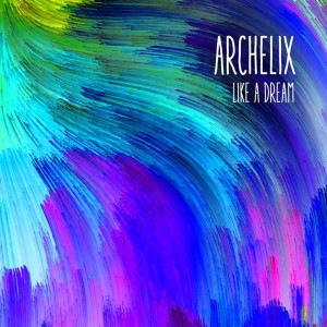 Album Like a Dream oleh Archelix
