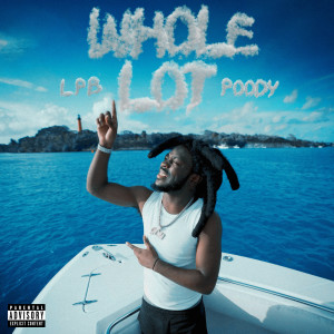 LPB Poody的專輯Whole Lot (Explicit)