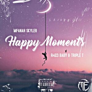 Album Happy Moments (Explicit) from Mfanah Skyler