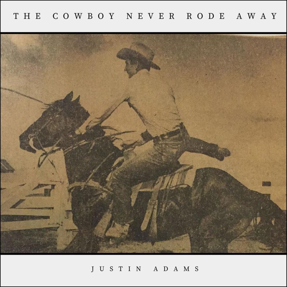 The Cowboy Never Rode Away