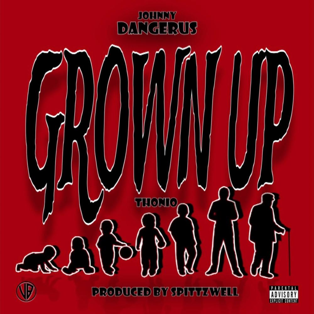 Grown Up (feat. Thonio) (Explicit)