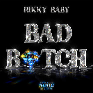 Album Bad Bitch (Explicit) from Rikky Baby