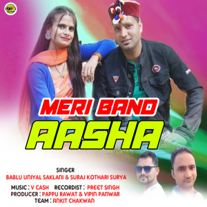 Listen to Meri Band Aasha song with lyrics from Babli Uniyal Saklani