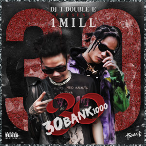 收聽1Mill的30BANK1000 (Explicit)歌詞歌曲