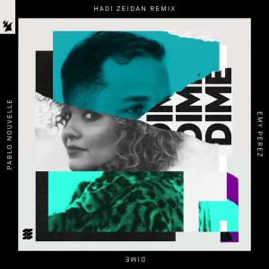 Emy Perez的专辑Dime (Hadi Zeidan Remix)