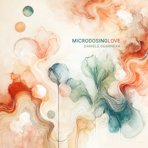 Listen to Microdosing Love song with lyrics from Daniele Guarnera