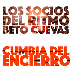 อัลบัม Cumbia Del  Encierro ศิลปิน Los Socios Del Ritmo